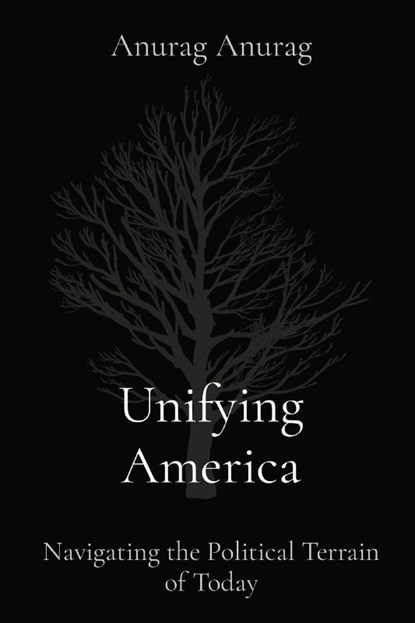 Unifying America, Anurag Anurag - Paperback - 9798869151322