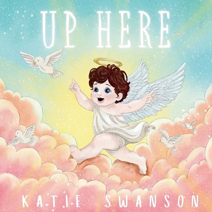 Up Here, Katie Swanson - Paperback - 9798869152305