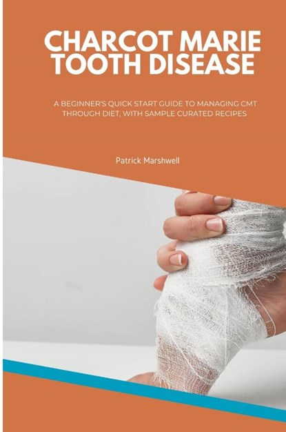 Charcot Marie Tooth Disease, Patrick Marshwell - Paperback - 9798869161185