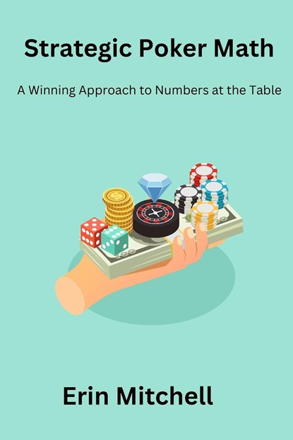 Strategic Poker Math, Erin Mitchell - Paperback - 9798869163165