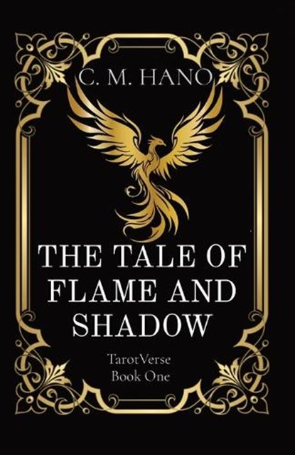 The Tale of Flame and Shadow: TarotVerse Book One, C. M. Hano - Paperback - 9798869165787