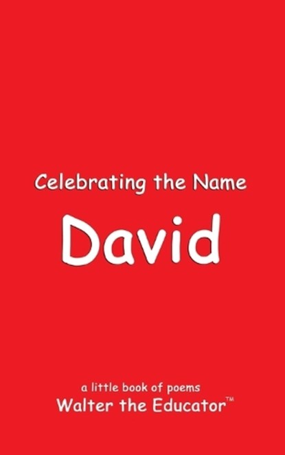 Celebrating the Name David, Walter the Educator - Paperback - 9798869166630