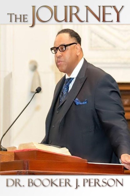 THE JOURNEY, Booker J. Person - Paperback - 9798869173041