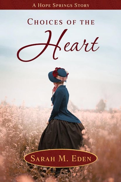 Choices of the Heart, Sarah M. Eden - Paperback - 9798869175403
