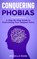 Conquering phobias, Michelle Mann - Paperback - 9798869181855