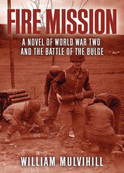 Fire Mission, William Mulvihill - Paperback - 9798869183828
