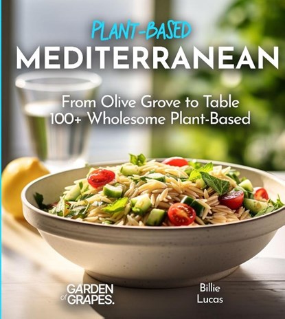 Mediterranean Plant-Based Cookbook, Billie Lucas - Paperback - 9798869186713