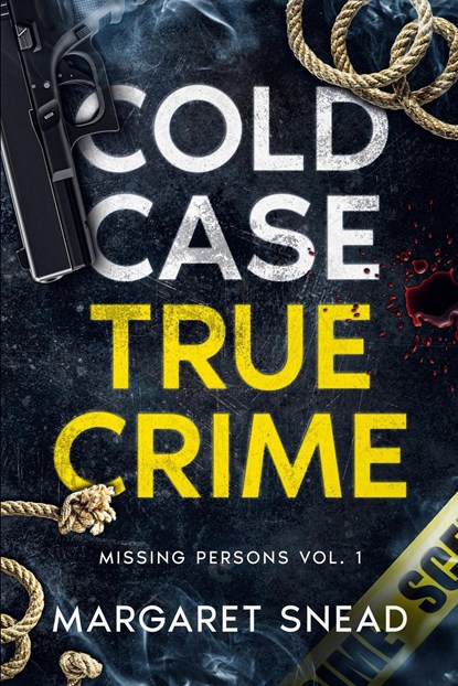 Cold Case True Crime, Margaret Snead - Paperback - 9798869192837