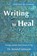Writing to Heal, Kendall Johnson - Paperback - 9798869203120