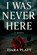 I Was Never Here, Tiara Platt - Paperback - 9798869206060