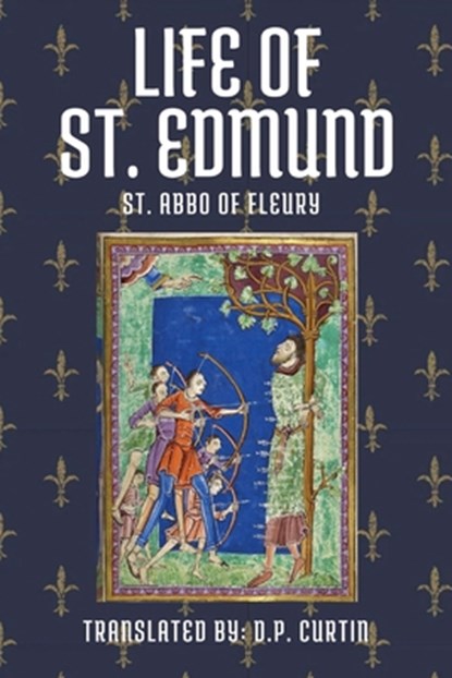 Life of St. Edmund, St Abbo of Fleury - Paperback - 9798869211446