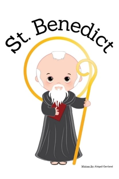 St. Benedict - Children's Christian Book - Lives of the Saints, Abigail Gartland - Paperback - 9798869212627