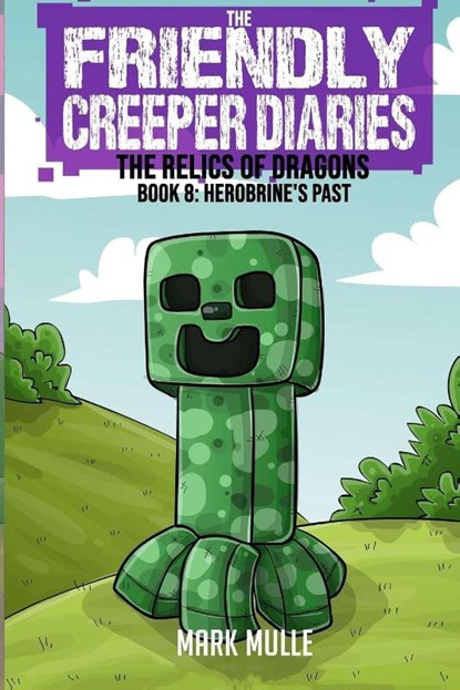 The Friendly Creeper Diaries, Mark Mulle - Paperback - 9798869212849