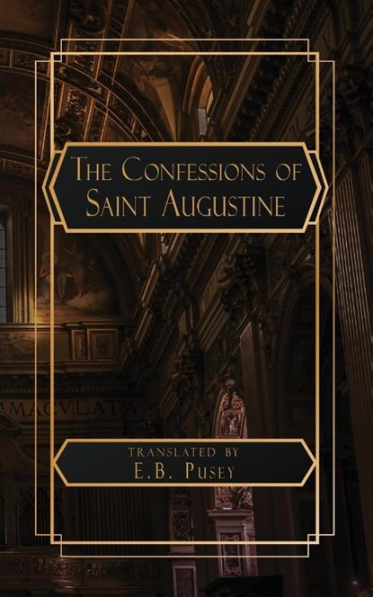 Augustine, S: Confessions of Saint Augustine, Saint Augustine - Paperback - 9798869216212