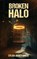 BROKEN HALO, Sylvia Dickey Smith ; Sylvia Dickey Ruth Smith - Gebonden - 9798869217240