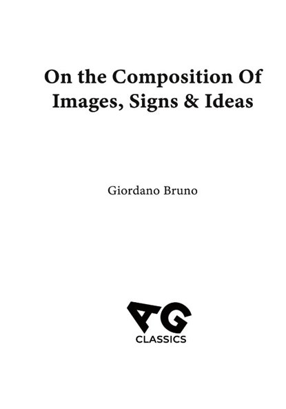 On the Composition of Images, Signs & Ideas, Giordano Bruno - Gebonden - 9798869218988