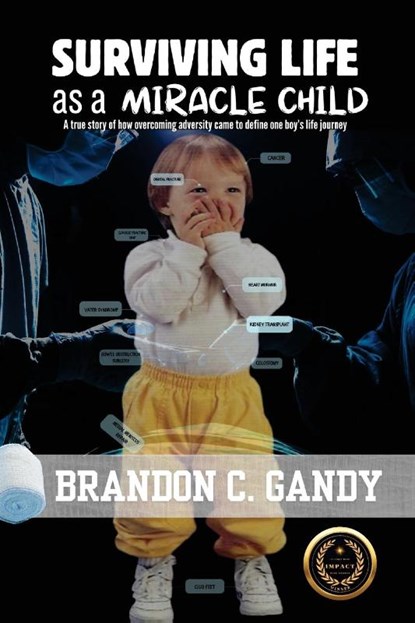 Surviving Life as a Miracle Child, Brandon C. Gandy - Paperback - 9798869224248