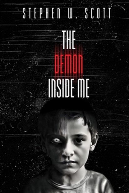 The Demon Inside Me, Stephen W. Scott - Paperback - 9798869231079