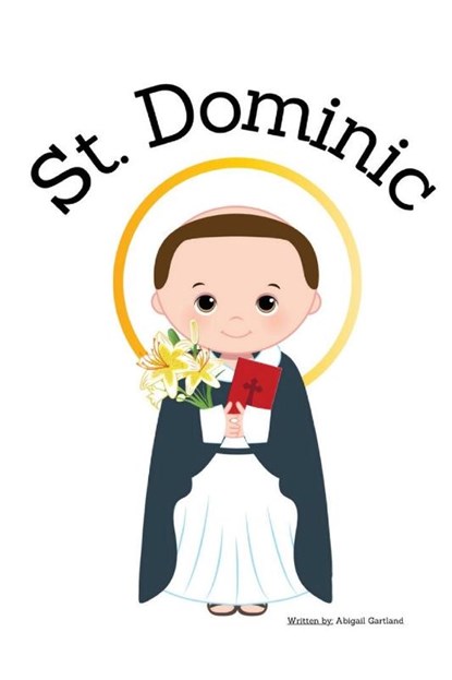 St. Dominic - Children's Christian Book - Lives of the Saints, Abigail Gartland - Paperback - 9798869241900