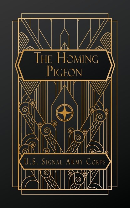 Army Signal Corps, T: Homing Pigeon, The United States Army Signal Corps - Paperback - 9798869244666
