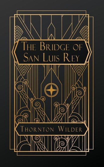 Wilder, T: Bridge of San Luis Rey, Thornton Wilder - Paperback - 9798869247650