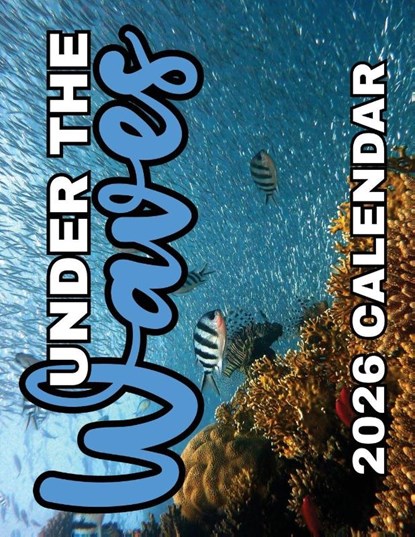 Under the Waves 2026 Calendar, B. Patrick - Paperback - 9798869248022