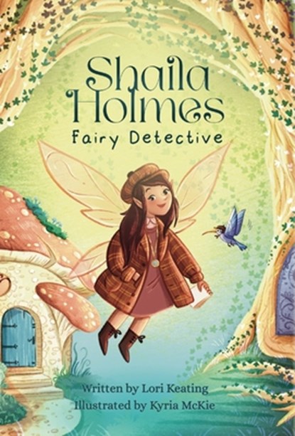 Shaila Holmes Fairy Detective, Lori Keating - Gebonden - 9798869249258