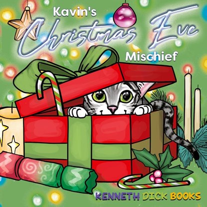 Kavin's Christmas Eve Mischief, Kenneth Dick ; Bean ; Izzy and Jack - Paperback - 9798869253996