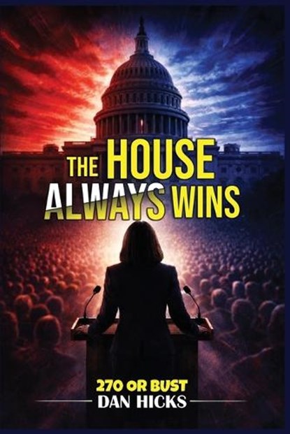The House Always Wins, Dan Hicks - Paperback - 9798869276728