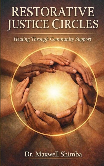 Restorative Justice Circles, Maxwell Shimba - Paperback - 9798869277169