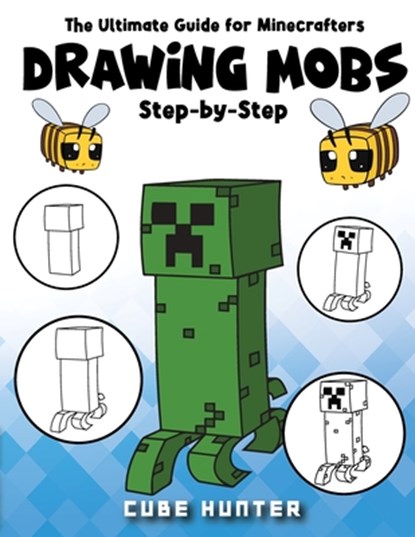 The Ultimate Guide for Minecrafters: How to draw book for Minecrafters Drawing Mobs Step-by-Step, Rocker Cooper - Paperback - 9798869278821