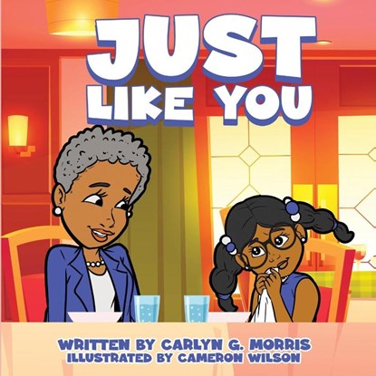 Just Like You, Carlyn G Morris - Paperback - 9798869285218