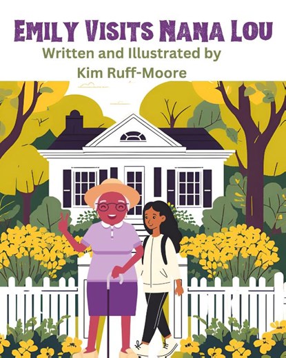 Emily Visits Nana Lou, Kim Ruff-Moore - Paperback - 9798869285584