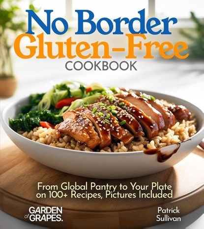 Sullivan, P: No Border Gluten-Free Cookbook, Patrick Sullivan - Paperback - 9798869293398