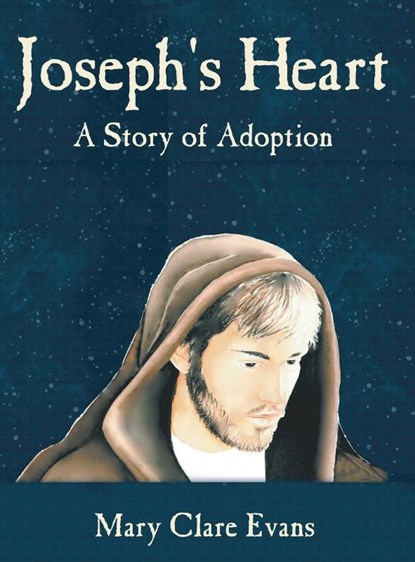 Joseph's Heart, Mary Clare Evans - Gebonden - 9798869294203