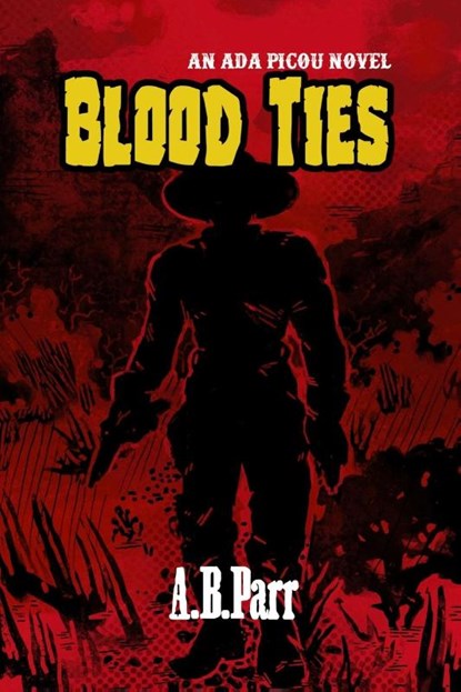 Blood Ties, A. B. Parr - Paperback - 9798869298850