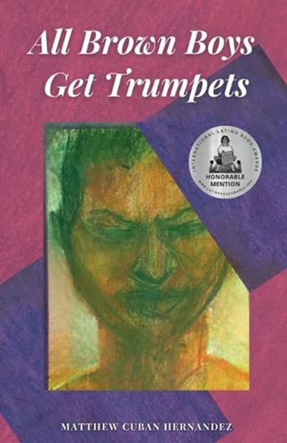 All Brown Boys Get Trumpets, Matthew 'Cuban' Hernandez - Paperback - 9798869307576