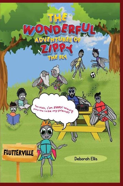 THE WONDERFUL ADVENTURES OF ZIPPY THE FLY, Deborah Ellis - Paperback - 9798869318930