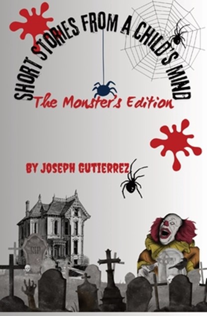 Short Stories From a Child's Mind, Joseph Gutierrez - Paperback - 9798869341525