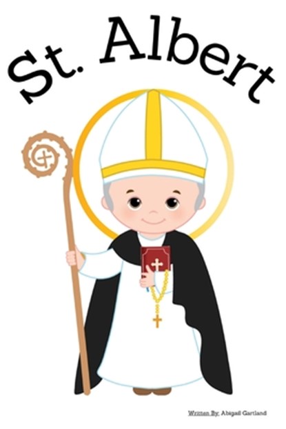 St. Albert the Great - Children's Christian Book - Lives of the Saints, Abigail Gartland - Paperback - 9798869343321