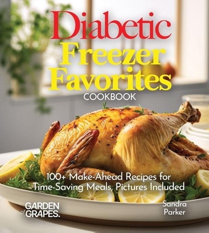 Diabetic Freezer Favorites Cookbook, Alexander Knight - Paperback - 9798869349132