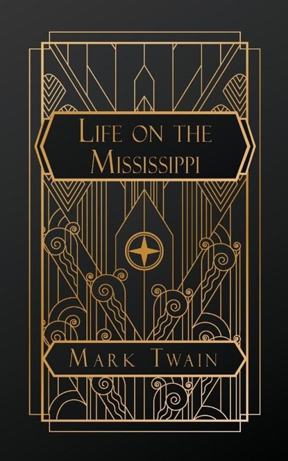 Life on the Mississippi, Mark Twain - Paperback - 9798869350282
