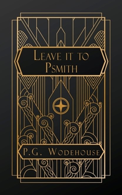 Wodehouse, P: Leave it to Psmith, P. G. Wodehouse - Paperback - 9798869352002