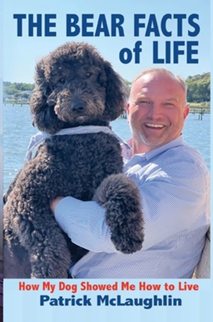Mclaughlin, P: Bear Facts of Life, Patrick Mclaughlin - Gebonden - 9798869356031