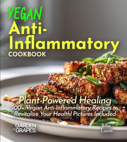 Lucas, B: Vegan Anti-Inflammatory Cookbook, Billie Lucas - Paperback - 9798869359742