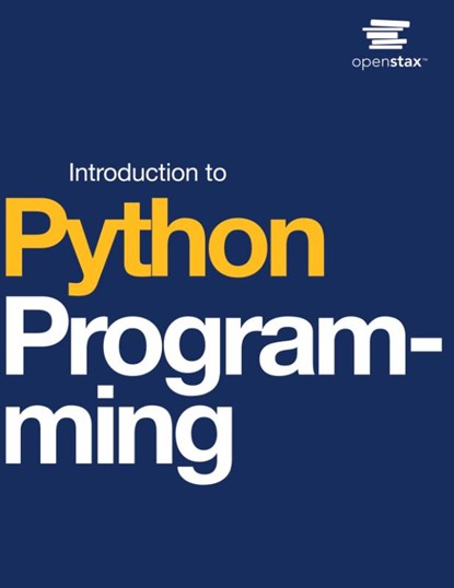 Introduction to Python Programming, Open Stax - Paperback - 9798869360816