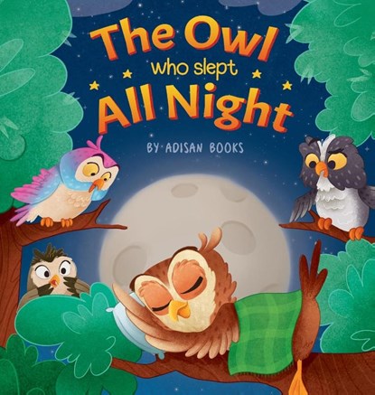 The Owl Who Slept All Night, Adisan Books - Gebonden - 9798869366160