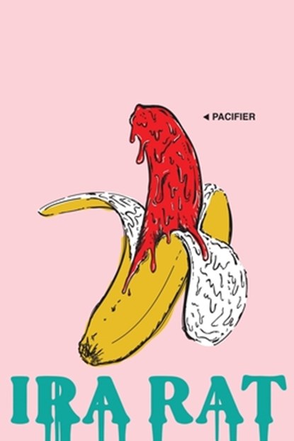 Pacifier, Ira Rat - Paperback - 9798869369345