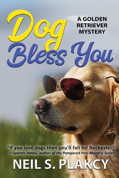 Dog Bless You, Neil S. Plakcy - Paperback - 9798869369376