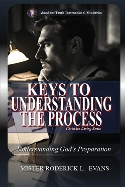 Keys to Understanding the Process, Mister Roderick L Evans - Paperback - 9798869370495